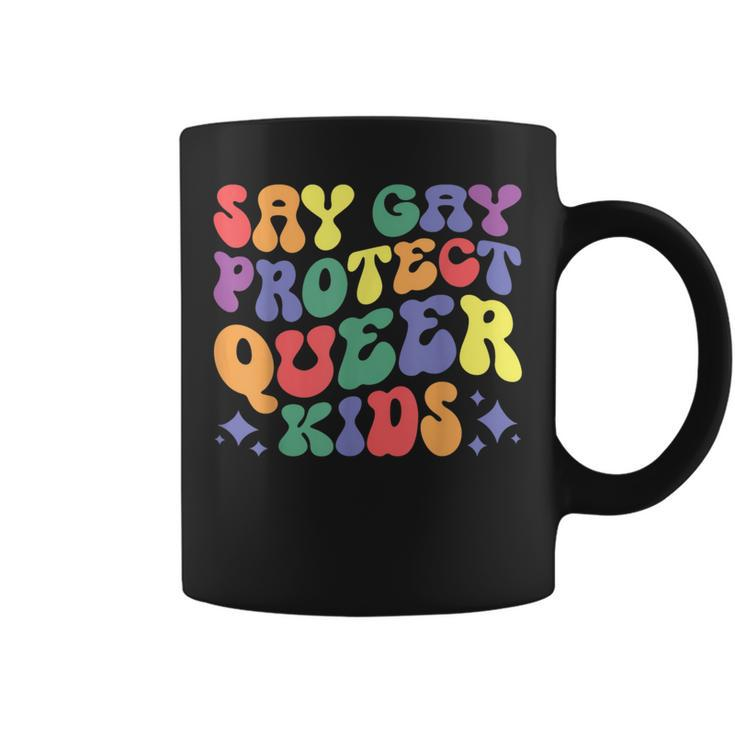 Say Gay Protect Queer Kids Colorful Outfit Design   Coffee Mug