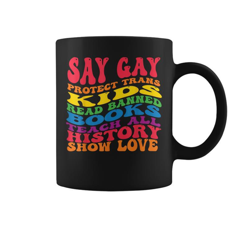 Say Gay Protect Trans Kids Read Banned Books Groovy  Coffee Mug