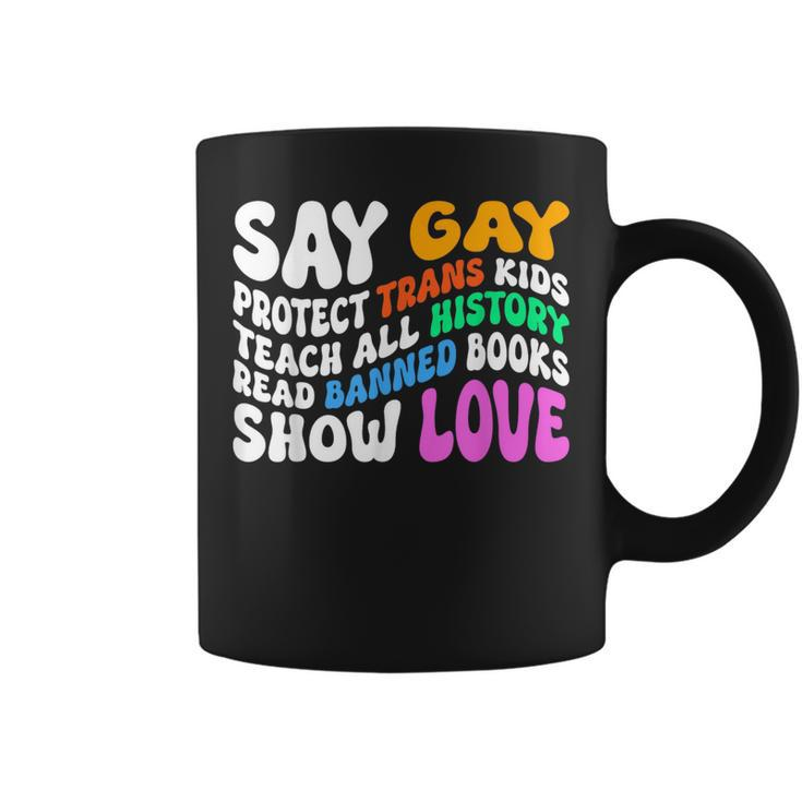 Say Gay Protect Trans Kids Read Banned Books Groovy Funny Coffee Mug