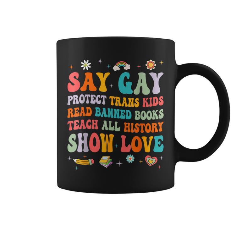Say Gay Protect Trans Kids Read Banned Books Lgbt Groovy  Coffee Mug