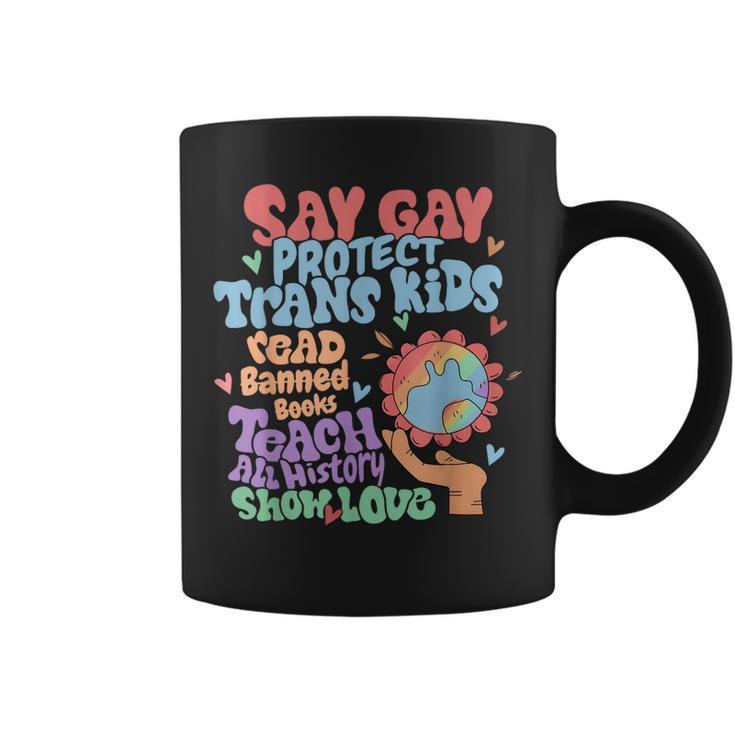 Say Gay Protect Trans Kids Read Banned Books Lgbtq Gay Pride  Coffee Mug