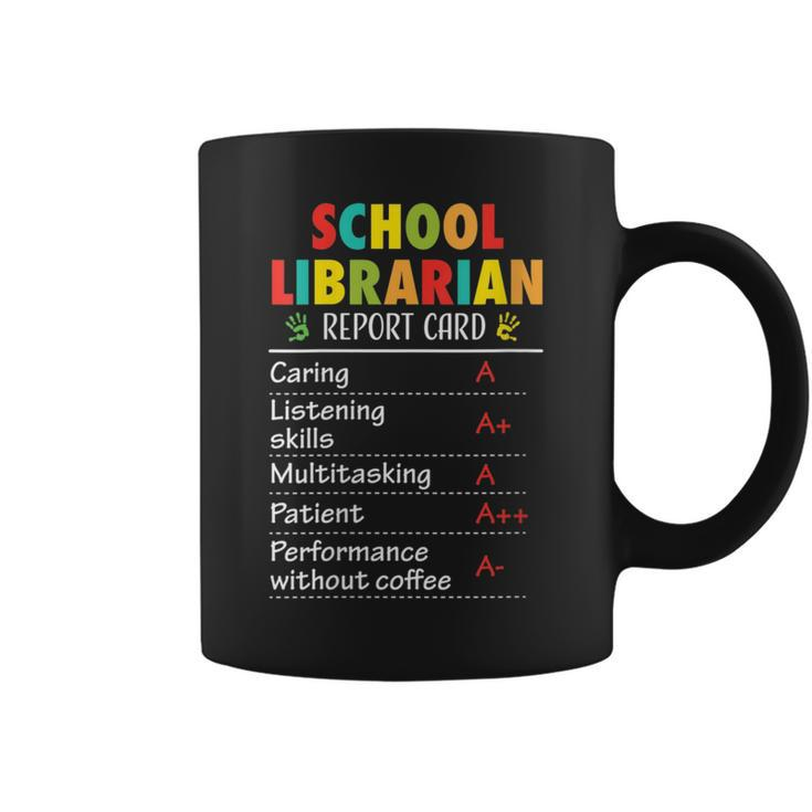 School Librarian Funny Report Card Appreciation Gift Gift For Womens Coffee Mug