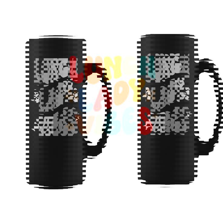 School Lunch Lady Vibes Back To School Cafeteria Crew Coffee Mug