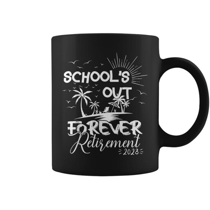 Schools Out Forever Retired Teacher Retirement 2023  Coffee Mug