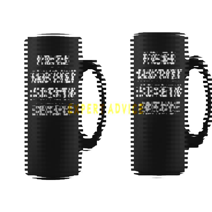 If You See Me Talking To Myself Sarcastic Quote Coffee Mug