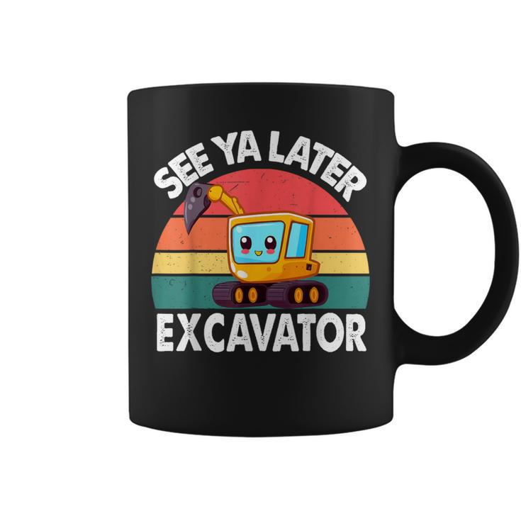 See Ya Later Excavator- Toddler Baby Little Excavator Coffee Mug