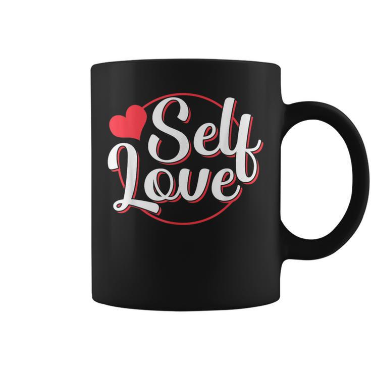 Self Love Cute Loving Myself Positive Coffee Mug