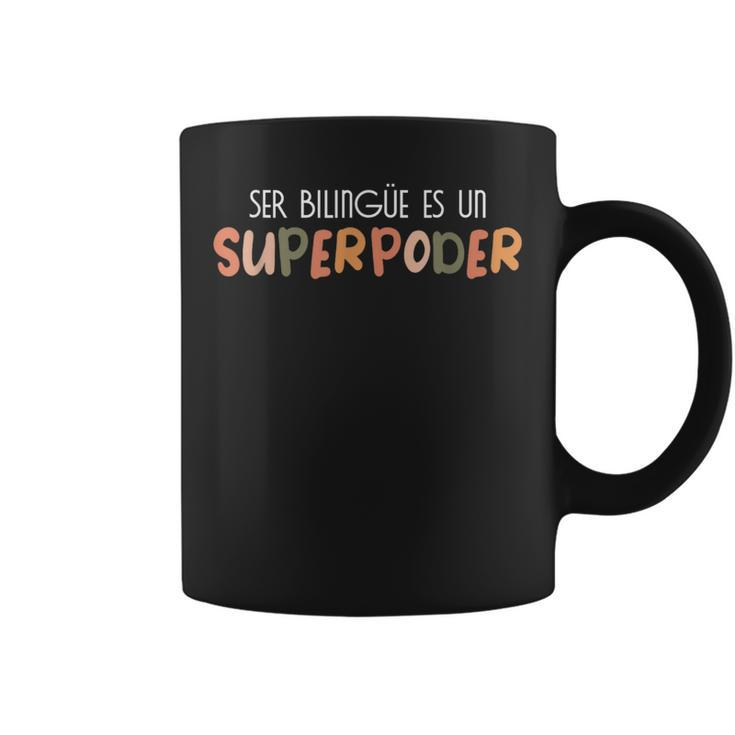Ser Bilingue Es Un Superpoder Spanish Teacher Esl Teacher Coffee Mug