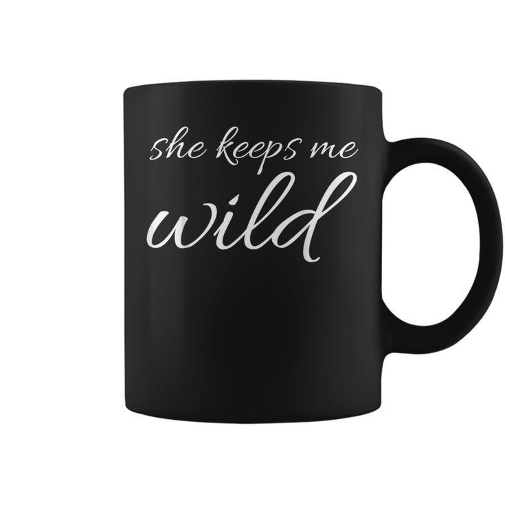She Keeps Me Wild  - Best Friend  Bestie Funny Gifts Coffee Mug