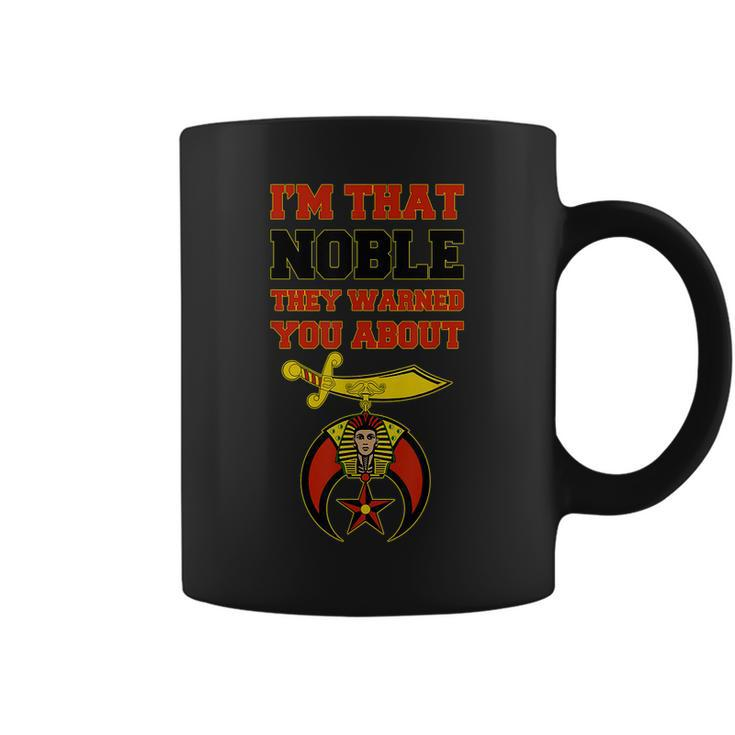 Shriners Im That Noble They Warned You Masonic Fathers Day  Coffee Mug