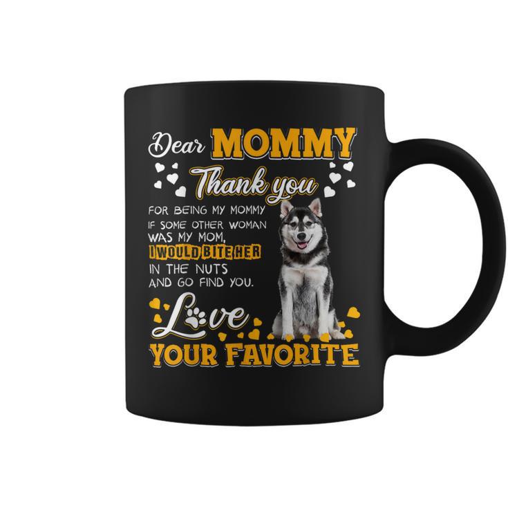 Siberian Husky Dear Mommy Thank You For Being My Mommy Coffee Mug