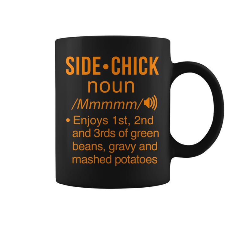Side Chick Definition Funny Thanksgiving Dinner Foodie  Coffee Mug