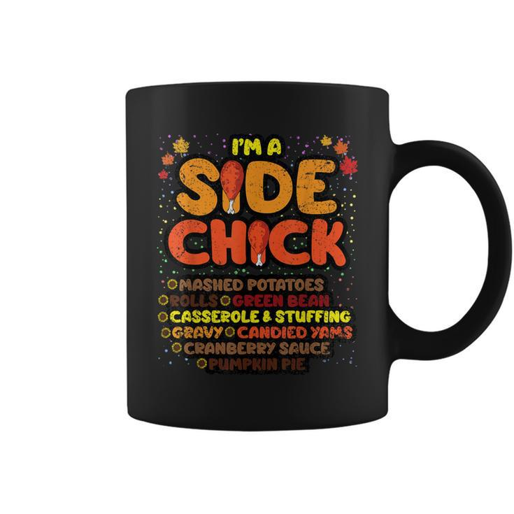 Im A Side Chick Thanksgiving Day Turkey Leg Autumn Coffee Mug