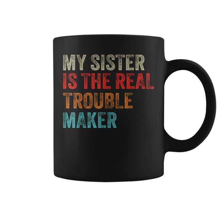 My Sister Is The Real Trouble Maker Girls Boys Groovy Coffee Mug