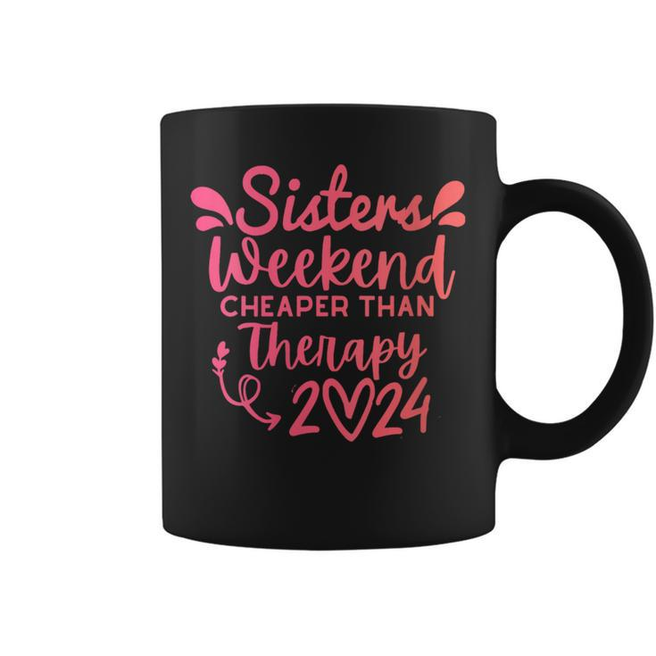 Sisters Weekend Cheapers Than Therapy 2024 Girls Trip Coffee Mug