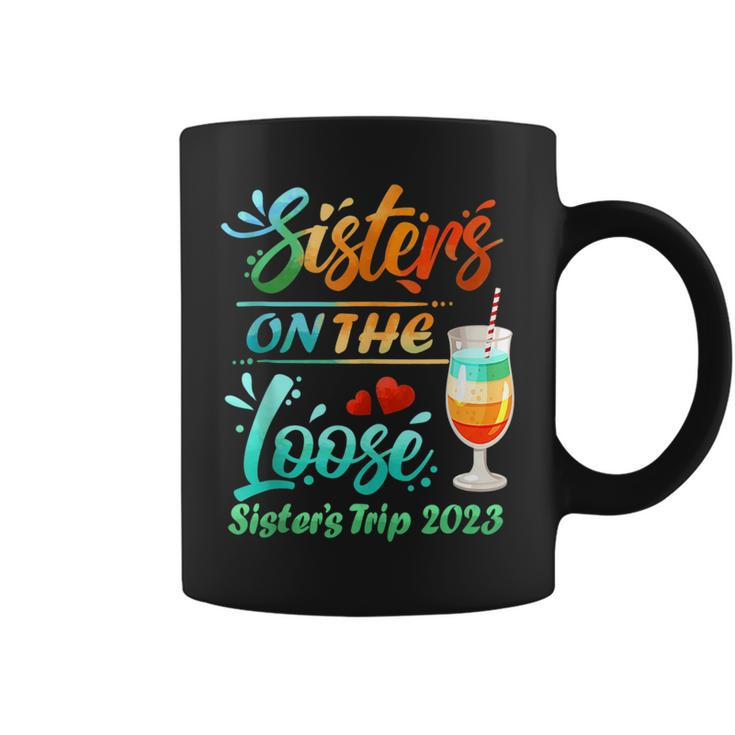 Sisters Trip 2023 Sister On The Loose Sisters Weekend Trip  Coffee Mug