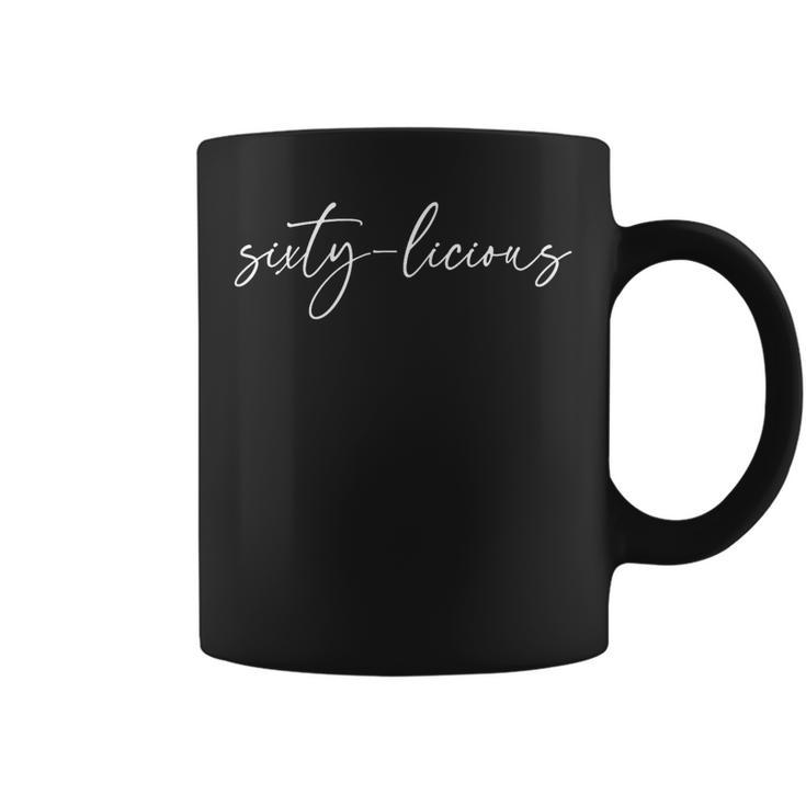 Sixty-Licious 60Th Birthday Coffee Mug