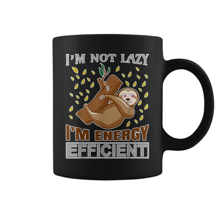 Sloth Quote I'm Not Lazy I'm Energý Efficient Coffee Mug