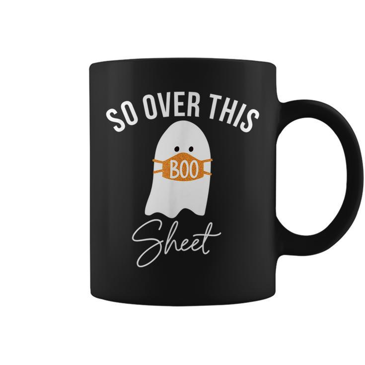 So Over This Boo Sheet Ghost Halloween Horror Ghost Halloween  Coffee Mug