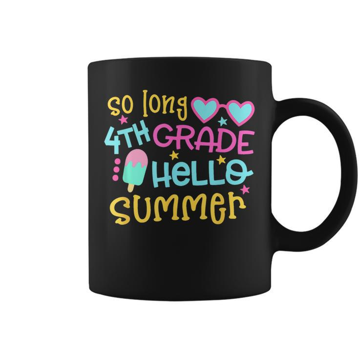 So Long 4Th Grade Hello Summer Last Day Of School Graduation  Coffee Mug