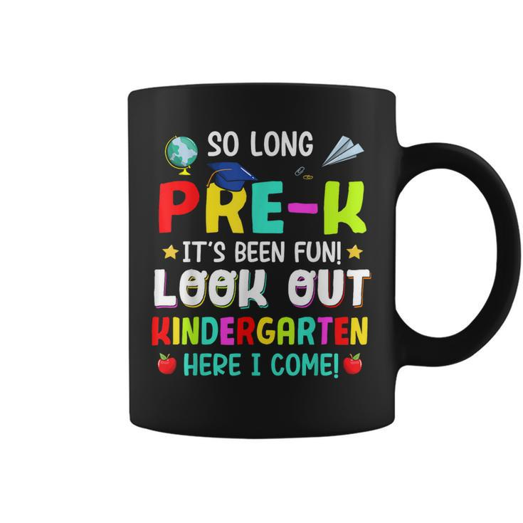 So Long Pre K Kindergarten Here Graduate Last Day Of School Coffee Mug