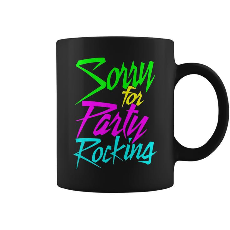 So Sorry For Party Rocking - Funny Humor Boy & Girl  Coffee Mug