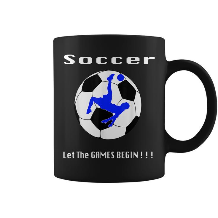 Soccer Let The Games Begin T Coffee Mug