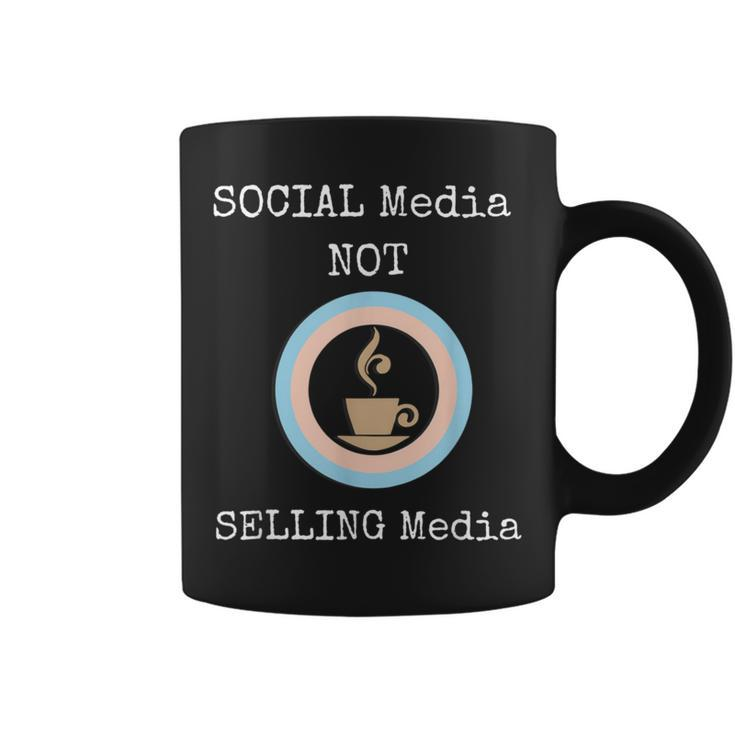 Social Media T Social Media Not Selling Media Coffee Mug