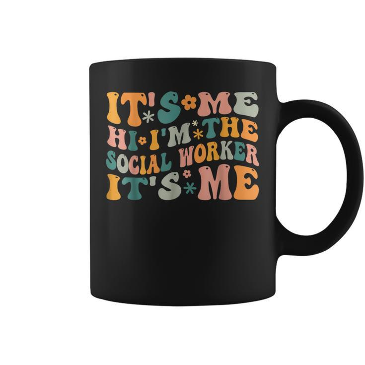 Social Worker Its Me Hi I'm The Social Worker Its Me Coffee Mug