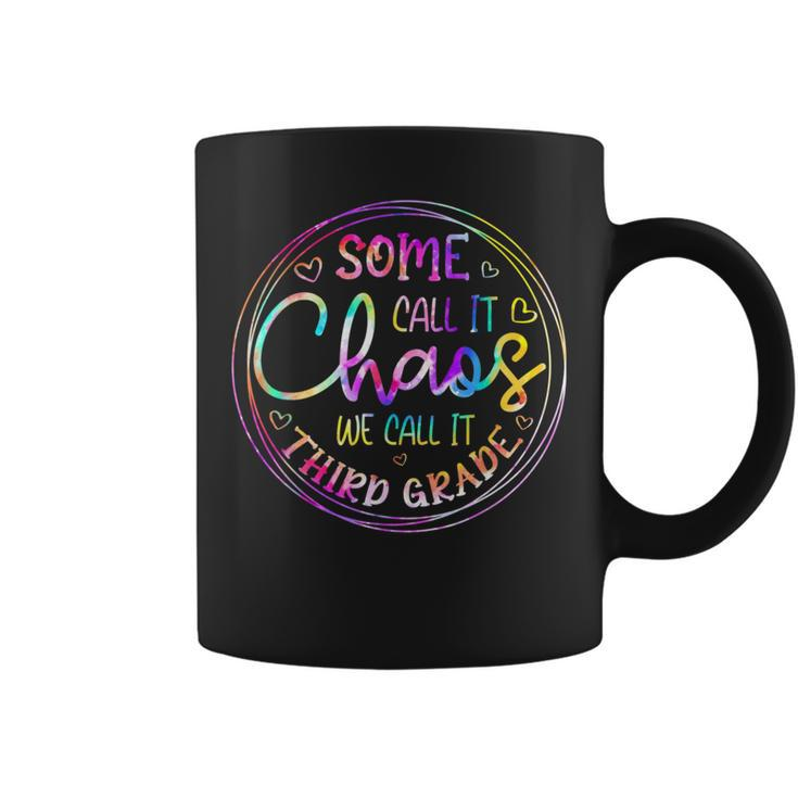 Some Call It Chaos We Call It Third Grade Back To School  Coffee Mug