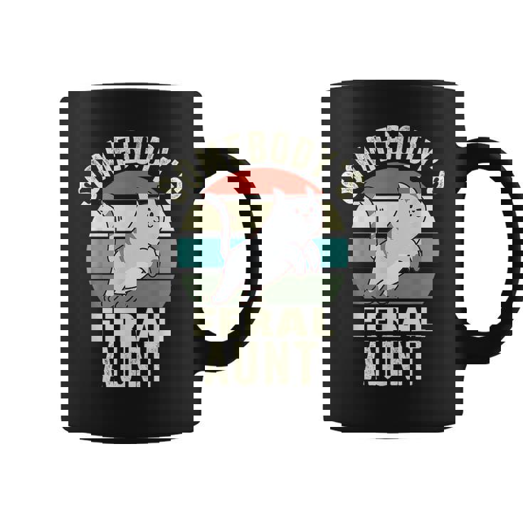 Somebodys Feral Aunt Wild Auntie Retro Cat Wild Family Coffee Mug