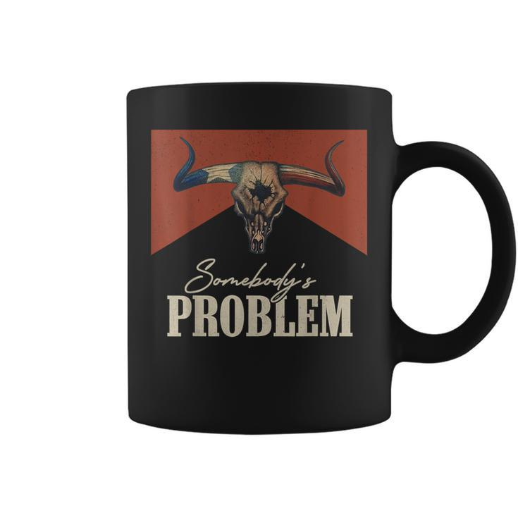 Somebody's Problem Vintage Bull Skull Western Country Music Coffee Mug