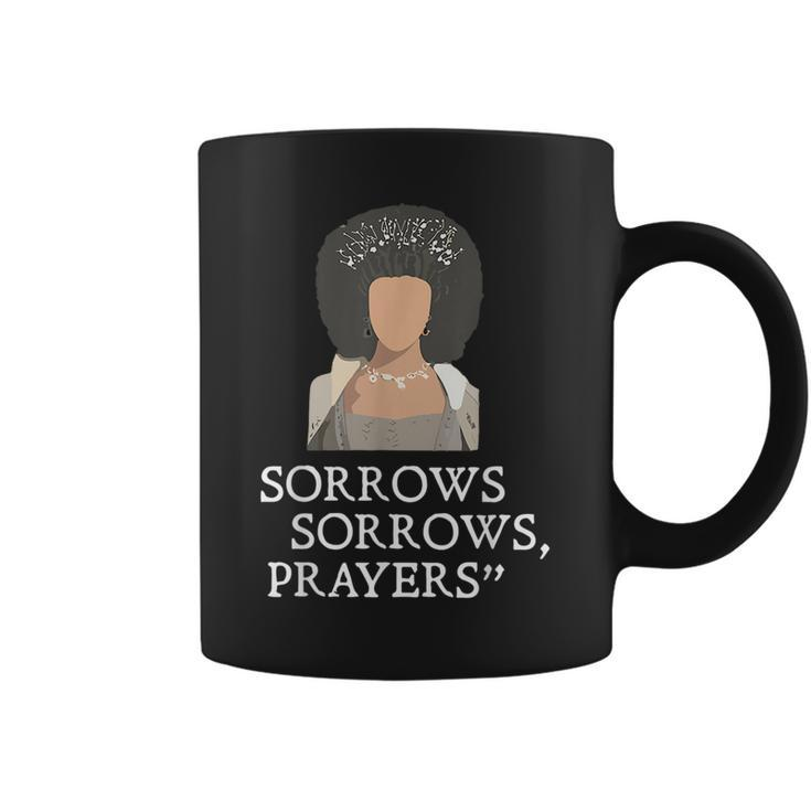 Sorrows Sorrows Prayers Funny Quote For Woman  Coffee Mug