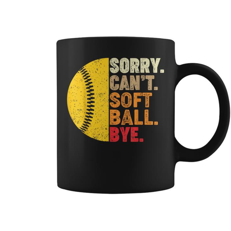 Sorry Cant Softball Bye Funny Softball Softball Funny Gifts Coffee Mug