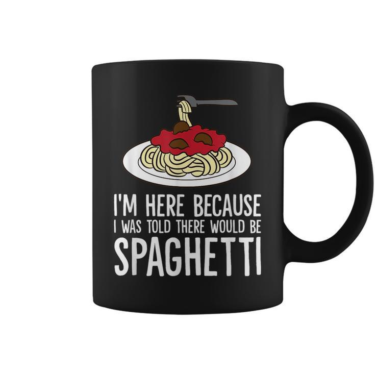 Spaghetti Italian Pasta Im Just Here For Spaghetti  Coffee Mug