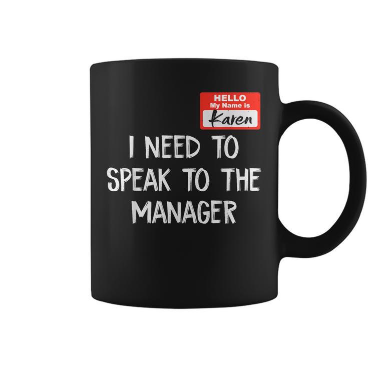 Speak To The Manager Karen Halloween Costume For Coffee Mug