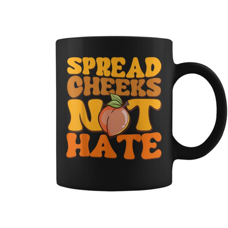 Spread Cheeks Not Hate Fitness Workout Gym Coffee Mug