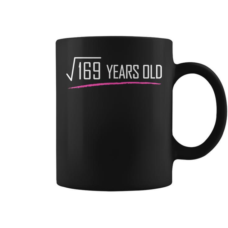 Square Root Of 169 Years Old  Funny 13Th Birthday Gift Coffee Mug
