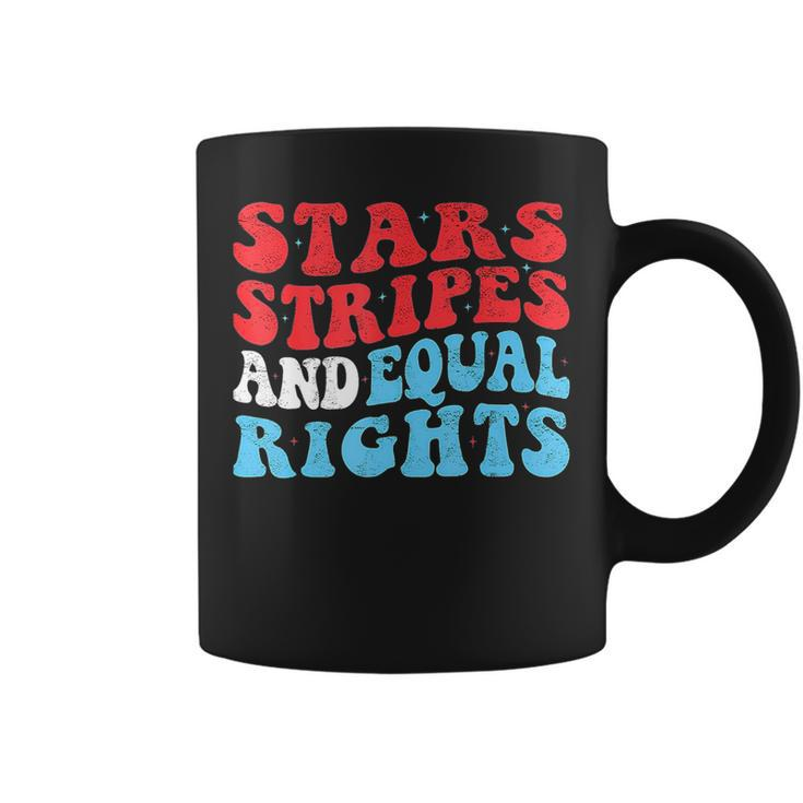 Stars Stripes And Equal Rights 4Th Of July Womens Rights Equal Rights Funny Gifts Coffee Mug