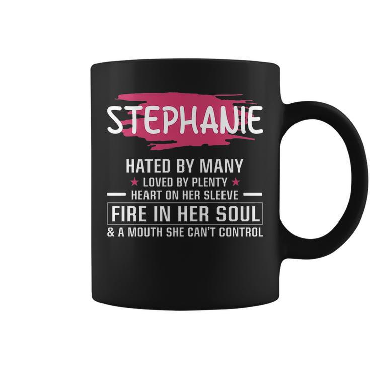 Stephanie Name Gift Stephanie Hated By Many Loved By Plenty Heart On Her Sleeve Coffee Mug