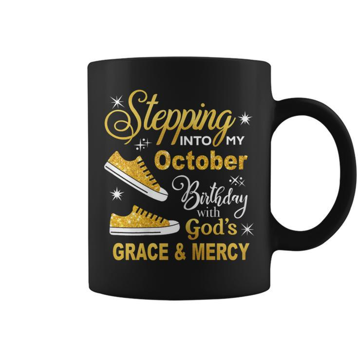 Stepping Into My October Birthday With Gods Grace And Mercy Coffee Mug