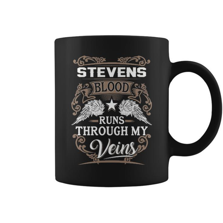 Stevens Name Gift Stevens Blood Runs Throuh My Veins Coffee Mug