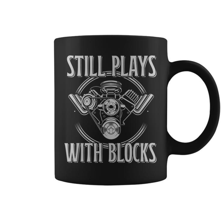 Still Plays With Blocks Mechanics And Car Guys Garage Coffee Mug