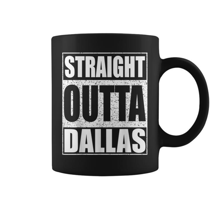 Straight Outta Dallas Texas State Coffee Mug