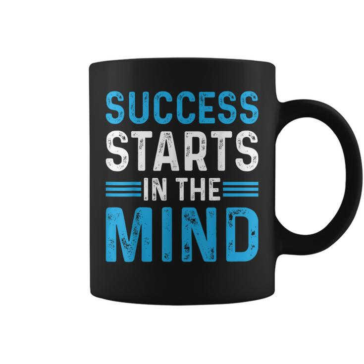 Success Starts In The Mind Entrepreneur Motivational Success Coffee Mug