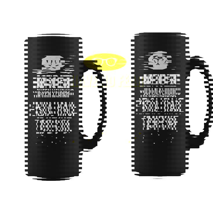 Super Personal Finance Teacher Have No Fear Coffee Mug