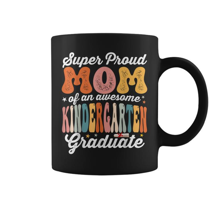 Super Proud Mom Of An Awesome Kindergarten Graduate 2023  Coffee Mug