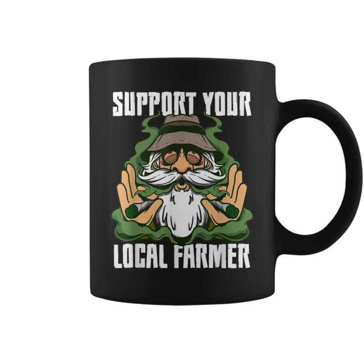 Support Your Local Farmer Weed Marijuana Cannabis Plantation Coffee Mug