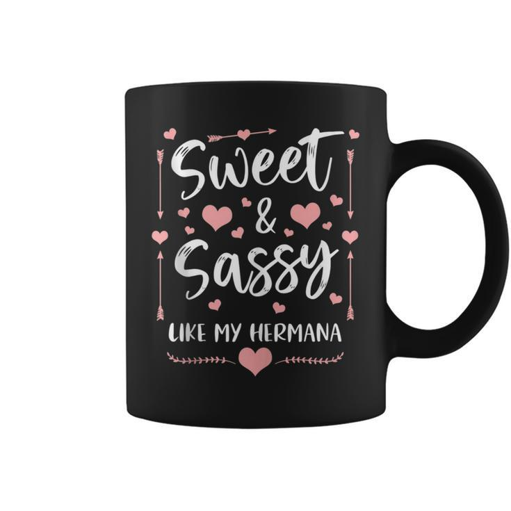 Sweet And Sassy Like My Hermana Matching Sisters Coffee Mug