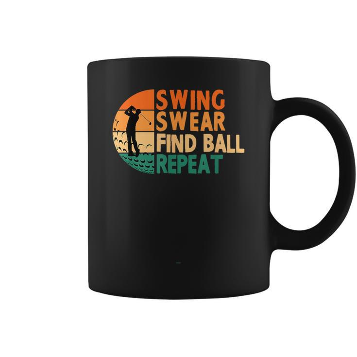 Swing Swear Find Ball Repeat Golf Golfing Golfer Funny Coffee Mug